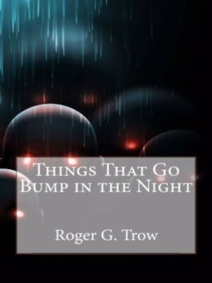 cover image of Things That Go Bump in the Night